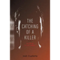 The Catching Of A Killer: La job de "Ti-Luc Landry" - Paperback