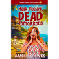 Hair Today, Dead Tomorrow - Paperback