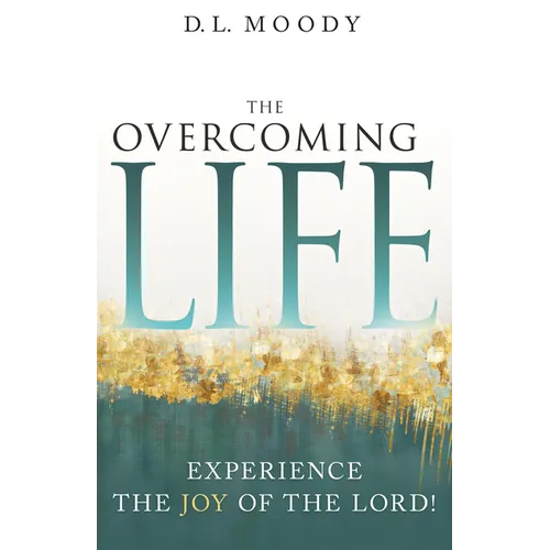 Overcoming Life: Experience the Joy of the Lord - Paperback