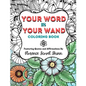 Your Word Is Your Wand Coloring Book: Featuring Quotes and Affirmations By Florence Scovel Shinn - Paperback