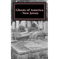 Ghosts of America - New Jersey - Paperback