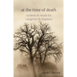 At the Time of Death: Symbols & Rituals for Caregivers & Chaplains - Paperback