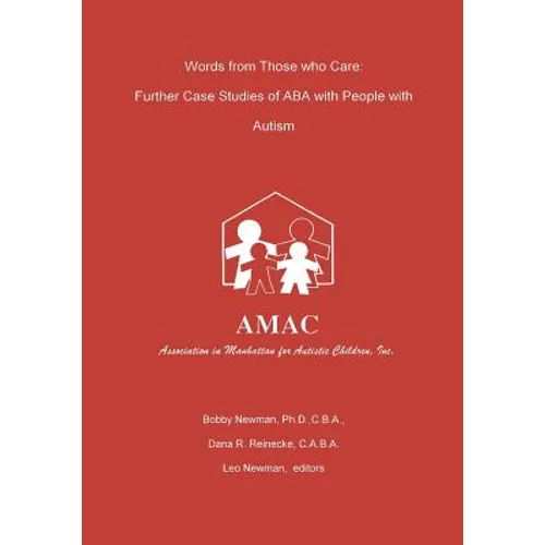 Words from Those who Care: Further case Studies of ABA with People with Autism - Paperback