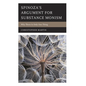 Spinoza's Argument for Substance Monism: Why There Is Only One Thing - Hardcover