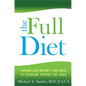 Full Diet: A Weight-Loss Doctor's 7-Day Guide to Shedding Pounds for Good - Paperback