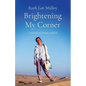 Brightening My Corner: A Memoir of Dreams Fulfilled - Paperback