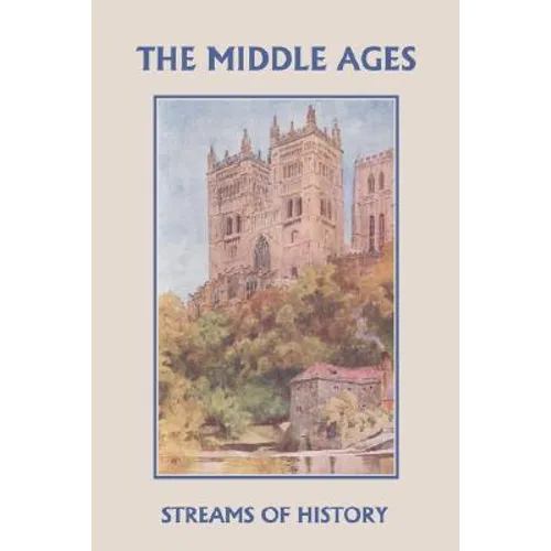 Streams of History: The Middle Ages (Yesterday's Classics) - Paperback