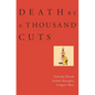 Death by a Thousand Cuts - Hardcover