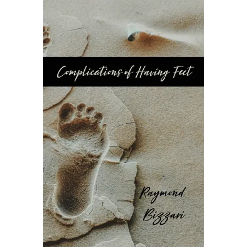 Complications of Having Feet - Paperback