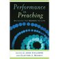 Performance in Preaching: Bringing the Sermon to Life [With DVD] - Paperback