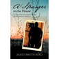 A Stranger in the House: A Journal of My Life Living the Last Years with My Husband's Alzheimer's - Paperback