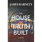 The House That Truth Built - Paperback