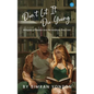 Don't Let It Die Young - Paperback