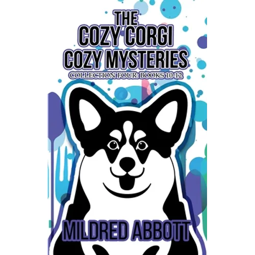 The Cozy Corgi Cozy Mysteries - Collection Four: Books 10-12 - Paperback