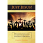 Just Jesus!: Denominationalism: The Devil's Delight! - Paperback