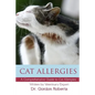Cat Allergies: A Comprehensive Guide to Cat Allergies - Paperback