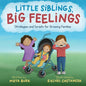 Little Siblings, Big Feelings: Strategies and Scripts for Growing Families - Paperback