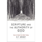 Scripture and the Authority of God: How to Read the Bible Today - Paperback
