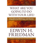 What Are You Going to Do with Your Life?: Unpublished Writings and Diaries - Paperback