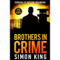 Brothers in Crime: Survival is just the beginning - Paperback