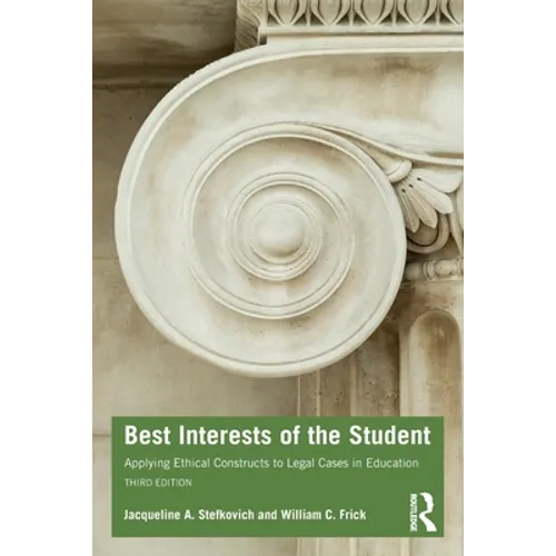 Best Interests of the Student: Applying Ethical Constructs to Legal Cases in Education - Paperback