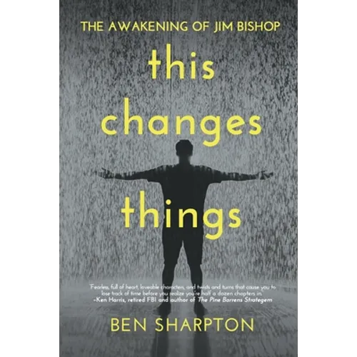 The Awakening of Jim Bishop: This Changes Things - Paperback