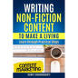 Writing Non-Fiction Content to Make a Living: Learn through Practical Steps - Paperback