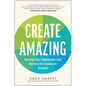 Create Amazing: Turning Your Employees Into Owners for Explosive Growth - Paperback