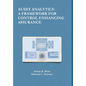 Audit Analytics: A Framework for Control Enhancing Assurance - Hardcover