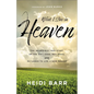 What I Saw in Heaven: The Incredible True Story of the Day I Died, Met Jesus, and Returned to Life a New Person - Paperback