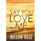 Say You Love Me - Hardcover