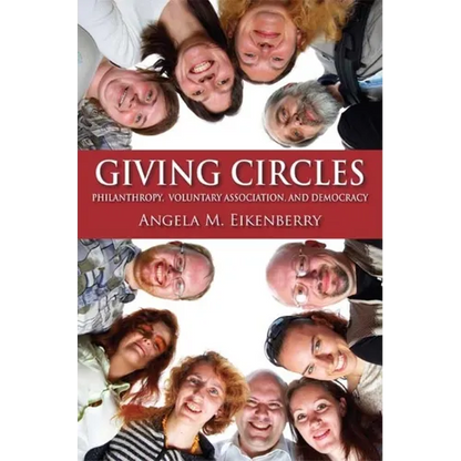 Giving Circles: Philanthropy, Voluntary Association, and Democracy - Paperback