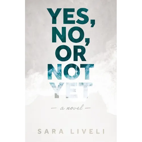 Yes, No, Or Not Yet - Paperback