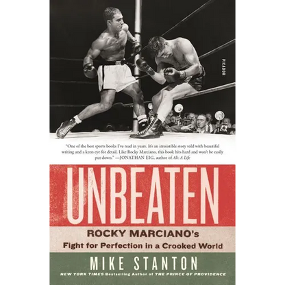 Unbeaten: Rocky Marciano's Fight for Perfection in a Crooked World - Paperback
