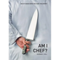 Am I Chef?: Back to basics with the "SAKE" Philosophy - Paperback