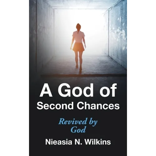 A God of Second Chances: Revived by God - Hardcover
