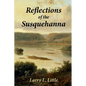 Reflections of the Susquehanna: Insights and Inspirations from the Susquehanna Valley - Paperback