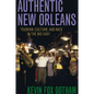Authentic New Orleans: Tourism, Culture, and Race in the Big Easy - Paperback