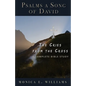 Psalms, a Song of David: The Cries from the Cross: A Complete Bible Study - Paperback