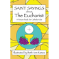 Saint Sayings about the Eucharist: A Picture Book for Catholic Kids - Paperback
