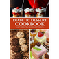 Diabetic Dessert Cookbook: Tasty Recipes for Sweet Tooth - Paperback