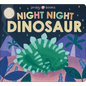 Night Night Dinosaur (Night Night Books) - Board Book