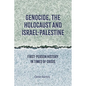 Genocide, the Holocaust and Israel-Palestine: First-Person History in Times of Crisis - Hardcover