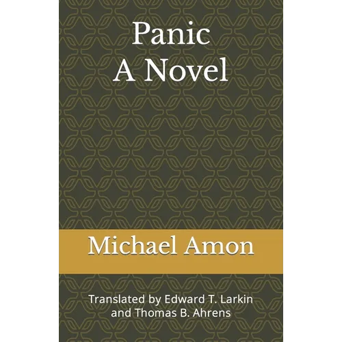 Panic: Translated by Edward T. Larkin and Thomas B. Ahrens - Paperback