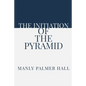 The Initiation of the Pyramid - Paperback