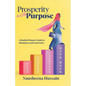 Prosperity with Purpose: A Muslim Woman's Guide to Abundance and Generosity - Paperback