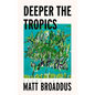 Deeper the Tropics - Paperback