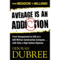 Average Is an Addiction - Paperback