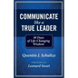 Communicate Like a True Leader: 30 Days of Life-Changing Wisdom - Paperback