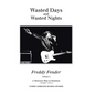 Wasted Days and Wasted Nights: A Meteoric Rise to Stardom - Hardcover